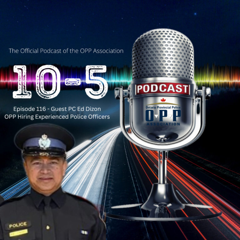 OPP Hiring Experienced Police Officers - OPP Provincial Constable Ed Dizon on 10-5 The Official Podcast of the OPP Association